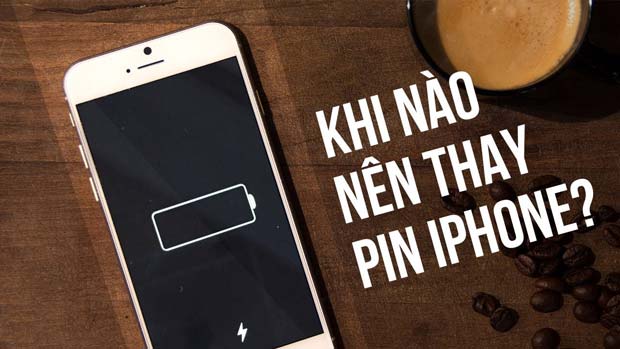 Khi nào thì cần thay Pin iPhone